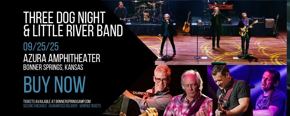 Three Dog Night & Little River Band at Azura Amphitheater